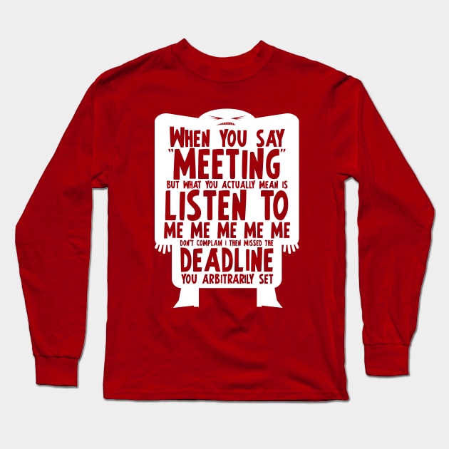 Death By Meeting 1 Long Sleeve T-Shirt by DaleMettam